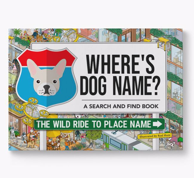 Personalised French Bulldog Book: Where's Dog Name? Volume 3